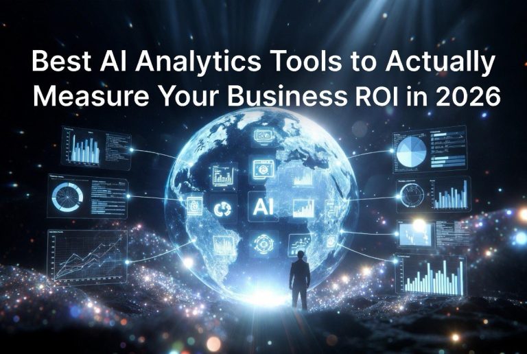 Best AI Analytics Tools to Actually Measure Your Business ROI in 2026