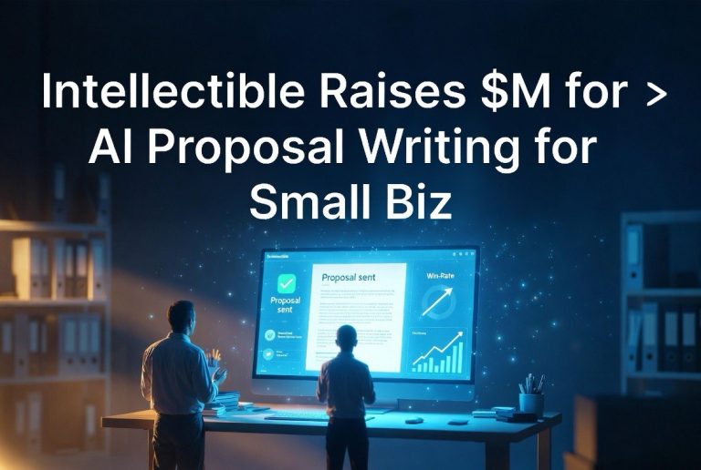 Intellectible Raises M for AI Proposal Writing: Small Biz