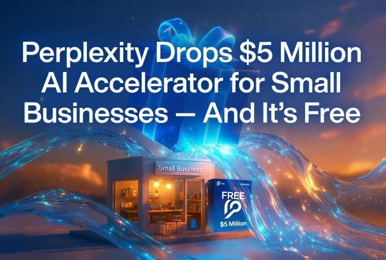 Perplexity Drops 5 Million AI Accelerator for Small Businesses — and It’s Free
