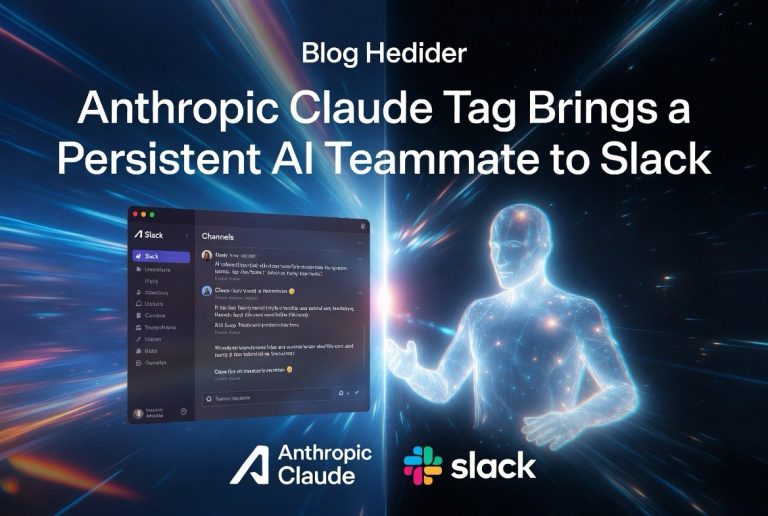 Anthropic Claude Tag Brings a Persistent AI Teammate to Slack