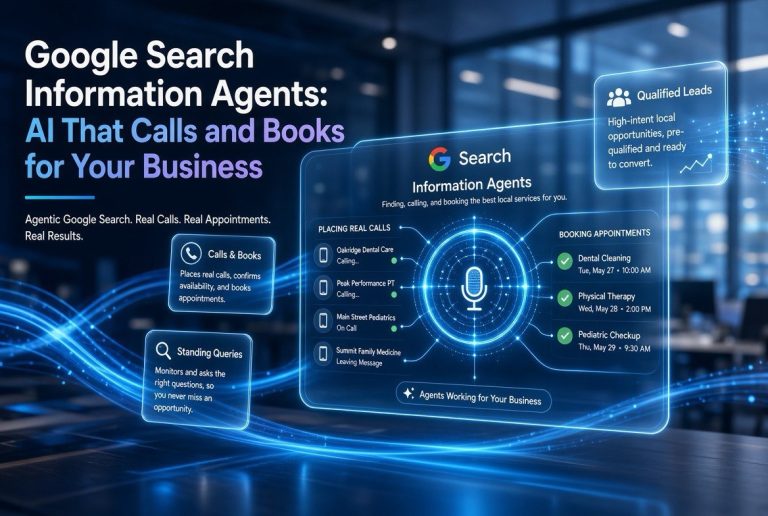 Google Search Information Agents: AI That Calls and Books for Your Business