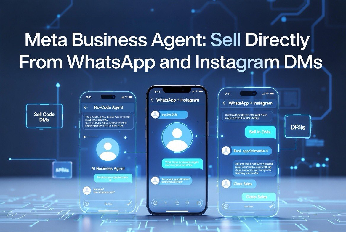 Meta Business Agent: Sell Directly From WhatsApp and Instagram DMs
