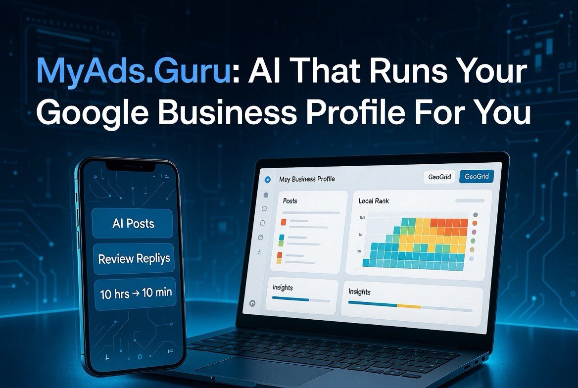 MyAds.Guru: AI That Runs Your Google Business Profile For You